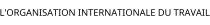 L'ORGANISATION INTERNATIONALE DU TRAVAIL