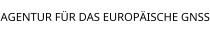 AGENTUR FÜR DAS EUROPÄISCHE GNSS