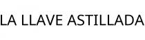 LA LLAVE ASTILLADA