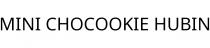 MINI CHOCOOKIE HUBIN