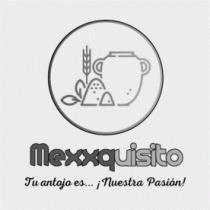 MEXXQUISITO TU ANTOJO ES NUESTRA PASION