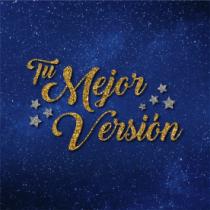 TU MEJOR VERSION