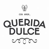 CON AMOR; QUERIDA DULCE