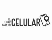 EL LUGAR PARA TU CELULAR
