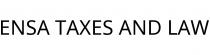 ENSA TAXES AND LAW