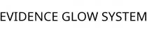 EVIDENCE GLOW SYSTEM