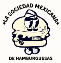 LA SOCIEDAD MEXICANA SMDH DE HAMBURGUESAS