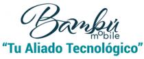 BAMBÚ MOBILE