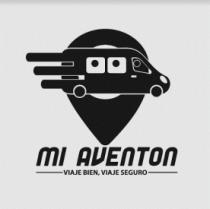MI AVENTON VIAJE BIEN VIAJE SEGURO