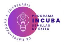 PROGRAMA INCUBA SEMILLAS DE EXITO DE EMPRENDEDORA A EMPRESARIA