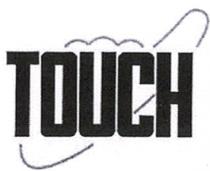 TOUCH