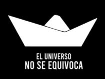 EL UNIVERSO NO SE EQUIVOCA