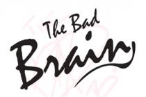 THE BAD BRAIN