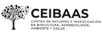 CEIBAAS CENTRO DE ESTUDIOS E INVESTIGACION EN BIOCULTURA; AGROECOLOGIA; AMBIENTE Y SALUD