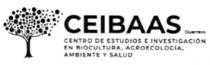 CEIBAAS GUERRERO; CENTRO DE ESTUDIOS E INVESTIGACION EN BIOCULTURA; AGROECOLOGIA; AMBIENTE Y SALUD