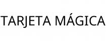 TARJETA MÁGICA