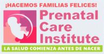 ¡HACEMOS FAMILIAS FELICES! PRENATAL CARE INSTITUTE LA SALUD COMIENZA ANTES DE NACER