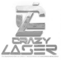 CL CRAZY LASER TU IMAGINACION LO CREA Y NOSOTROS LO HACEMOS REALIDAD
