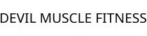 DEVIL MUSCLE FITNESS