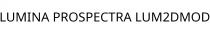 LUMINA PROSPECTRA LUM2DMOD