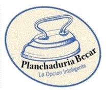 PLANCHADURIA BECAR LA OPCION INTELIGENTE