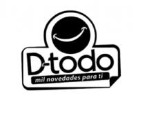 D-TODO MIL NOVEDADES PARA TI