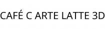 CAFÉ C ARTE LATTE 3D