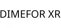 DIMEFOR XR