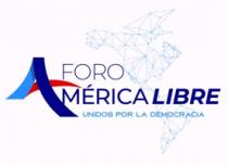 FORO AMÉRICA LIBRE UNIDOS POR LA DEMOCRACIA