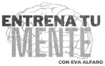 ENTRENA TU MENTE EVA ALFARO
