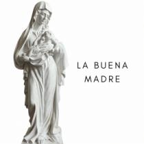 LA BUENA MADRE