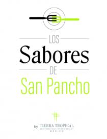 LOS SABORES DE SAN PANCHO BY TIERRA TROPICAL