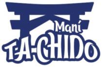 MANÍ TA-CHIDO