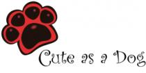 CUTE AS A DOG