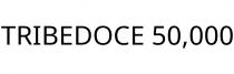 TRIBEDOCE 50;000