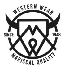 WESTERN WEAR SINCE 1948 MARISCAL QUALITY