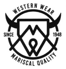 WESTERN WEAR SINCE 1948 MARISCAL QUALITY