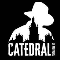 CATEDRAL DE MI PADRE (Y DISEÑO)