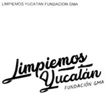 LIMPIEMOS YUCATÁN FUNDACIÓN GMA