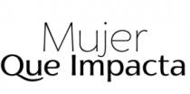 MUJER QUE IMPACTA
