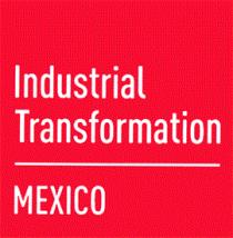 INDUSTRIAL TRANSFORMATION MEXICO