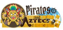 PIRATES AND AZTECS