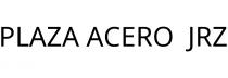 PLAZA ACERO;JRZ