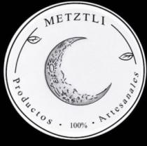 METZTLI;PRODUCTOS 100% ARTESANALES
