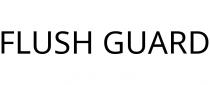 FLUSH GUARD