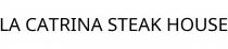 LA CATRINA STEAK HOUSE