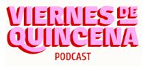 VIERNES DE QUINCENA PODCAST