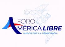FORO AMÉRICA LIBRE UNIDOS POR LA DEMOCRACIA