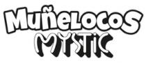 MUÑELOCOS MYSTIC