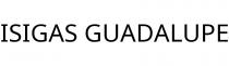 ISIGAS GUADALUPE